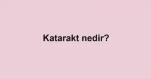 katarakt-nedir